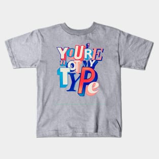 my type Kids T-Shirt